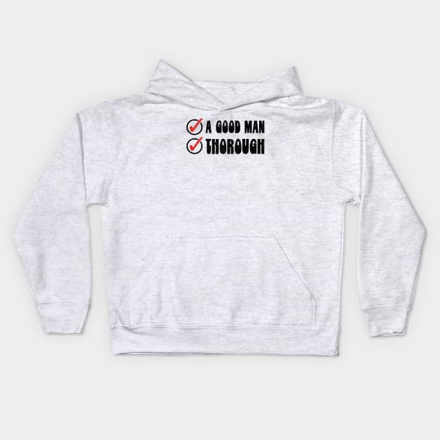 He's a Good Man And Thorough Maude Funny Big Lebowski Quote Kids Hoodie by GIANTSTEPDESIGN